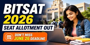 BITSAT 2026 Counselling Iteration 1 Result Out; Pay Fee by June 26